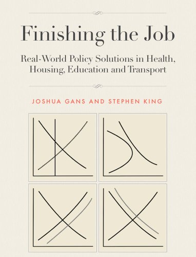 Finishing the Job: Real-World Policy Solutions in Health, Housing, Education and Transport