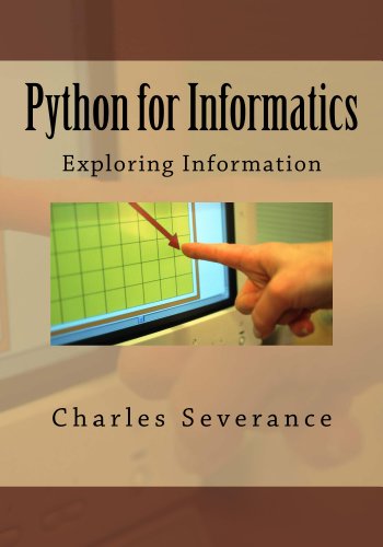 Python for Informatics: Exploring Information: Exploring Information