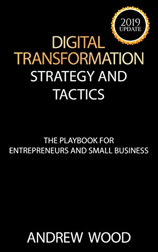 Digital Transformation: Strategy and Tactics - 2019