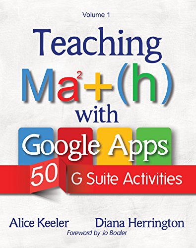 Teaching Math with Google Apps: 50 G Suite Activities