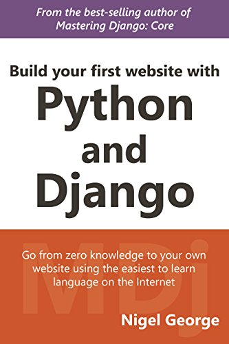 Build your first website with Python and Django: Build and Deploy a website with Python 3.6 and Django 1.11