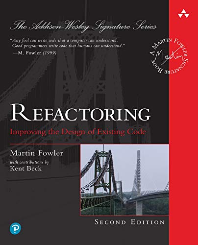 Refactoring: Improving the Design of Existing Code (Addison-Wesley Signature Series (Fowler))