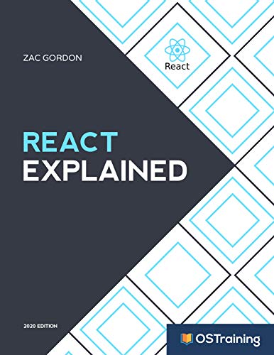 React Explained: Your Step-by-Step Guide to React (2020 Edition)