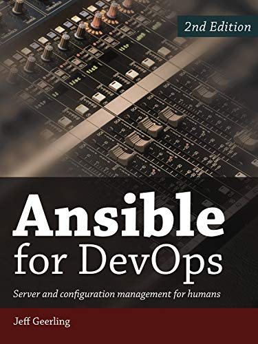 Ansible for DevOps: Server and configuration management for humans